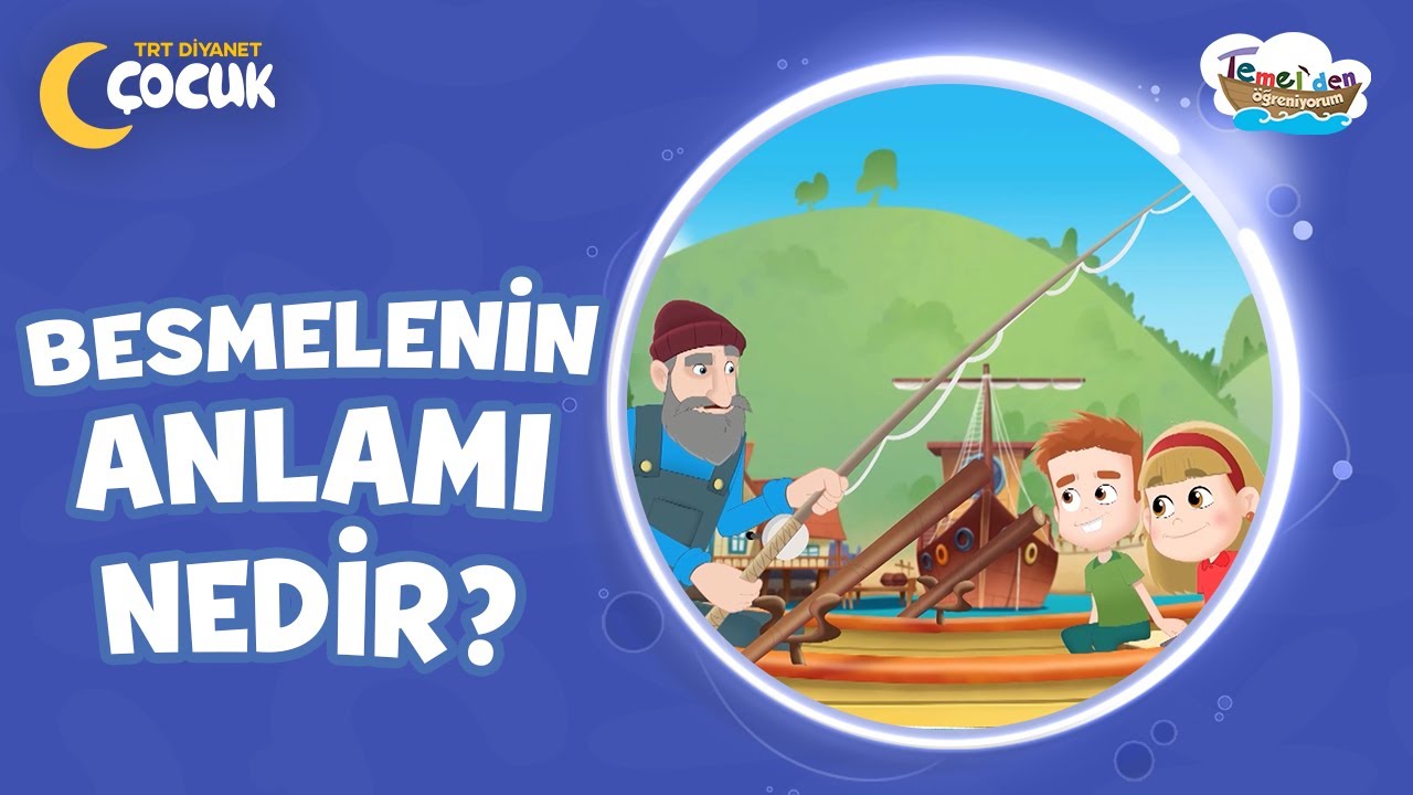 Besmelenin Anlamı Nedir? - Temelden Öğreniyorum
