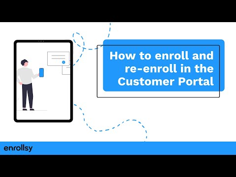 How to enroll and re-enroll in the Customer Portal