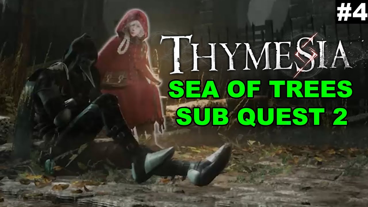 Thymesia Sea of Trees Sub Quest 2 ( Find Odur’s Construction