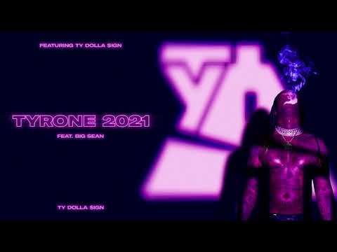 Tyrone 2021 ft. Big Sean