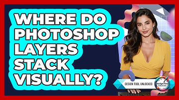 Where Do Photoshop Layers Stack Visually?