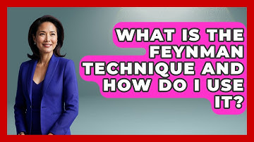 What Is the Feynman Technique and How Do I Use It? | Ultimate Study Hacks