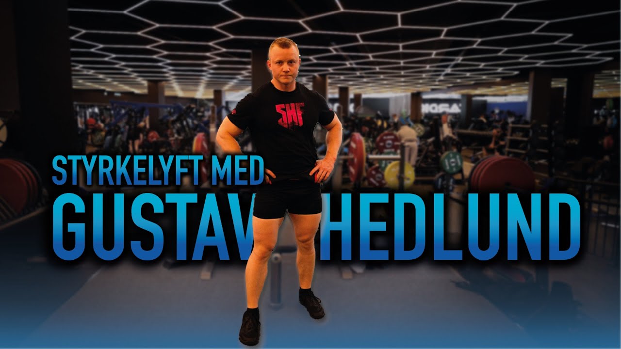 Styrkelyft med Världsmästaren Gustav Hedlund: Knäböj, Bänk & Marklyft