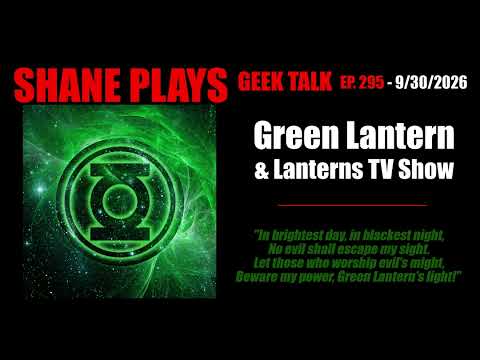 Green Lantern & Lanterns TV Show - Episode 295 - 9/30/2026