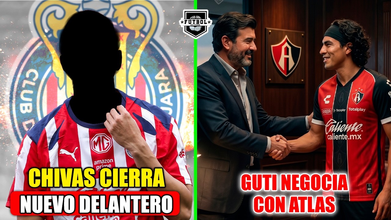 Chivas en alerta: nuevo delantero y el caso Guti con Atlas