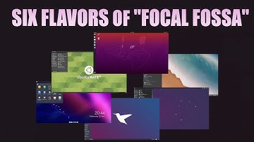 A Preview Of Six Flavors Of Ubuntu 20.04 "Focal Fossa"