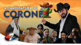 A Candidatura do Coroné - O FILME