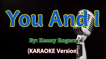 You and I - Kenny Rogers (Karaoke Version)