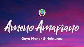 Goya Menor, Nektunez – Ameno Amapiano (you want to bamba, you want to chill with the big boys)