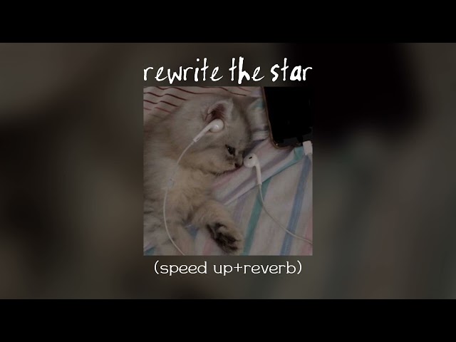 Rewrite the star (speed up+reverb) tiktok version🎧 class=