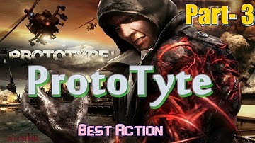 ProtoType Gameplay Full [Part-3] 720p HD |  ProtoType Gameplay Walkthrough 60FPS