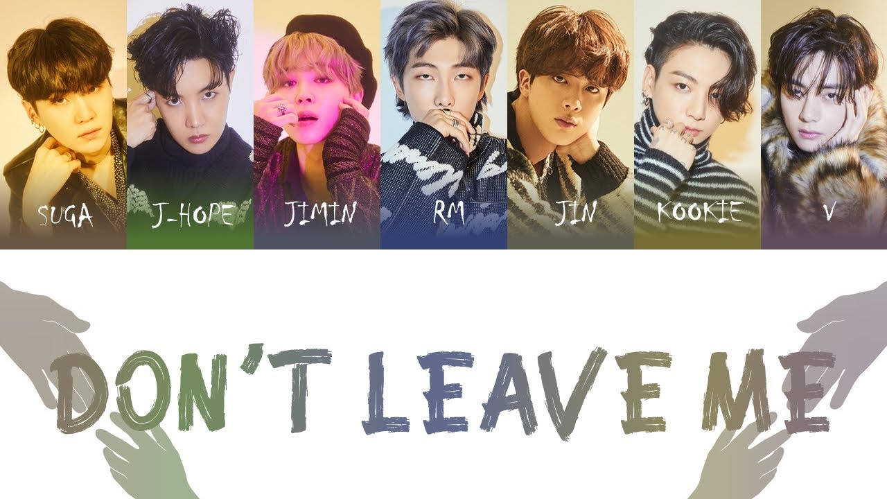 bts don't leave me lyrics, bts don't leave me...