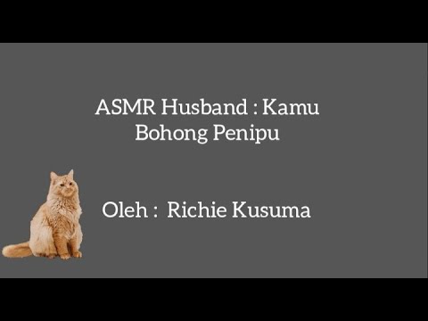 ASMR Husband : Kamu Bohong Penipu