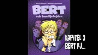 Bert och Familjefejden Kapitel 3 och 4 (FANLJUDBOKSUPPLÄSNING)