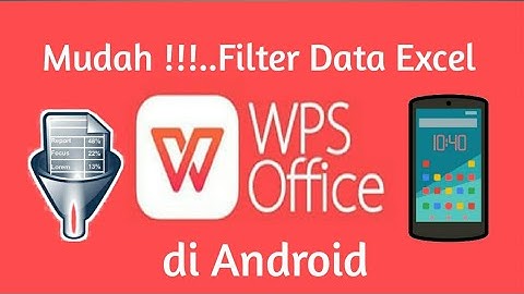 Filter data excel di android mudah dengan WPS Office v12.2.2