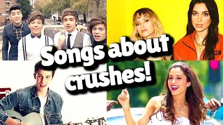 Songs about crushes!