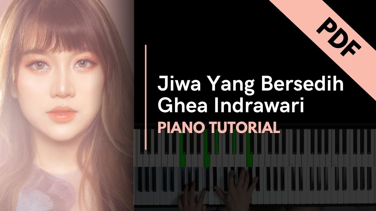 Jiwa Yang Bersedih - Ghea Indrawari (Piano Tutorial + Not Angka)