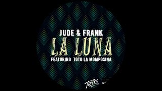 Jude & Frank - La Luna feat. Toto La Momposina (Original Mix)