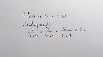 Cho a, b, c lớn hơn 0.Chứng minh a/(a+b)+b/(b+c)+c/(c+a) nhỏ hơn 2