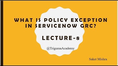 Policy Exception | Lifecycle of Policy Exception & Apply Policy Exception into Control || Lecture-8