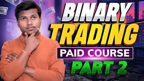 Binary Option Trading Paid Course | Binary Trading Advance Course Day - 2 | Binary Trading Course