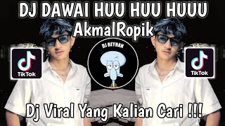 DJ DAWAI AkmalRopik SOUND Chifiyani🎟️ | DJ HUU HUU HUUU VIRAL TIK TOK TERBARU YANG KALIAN CARI!