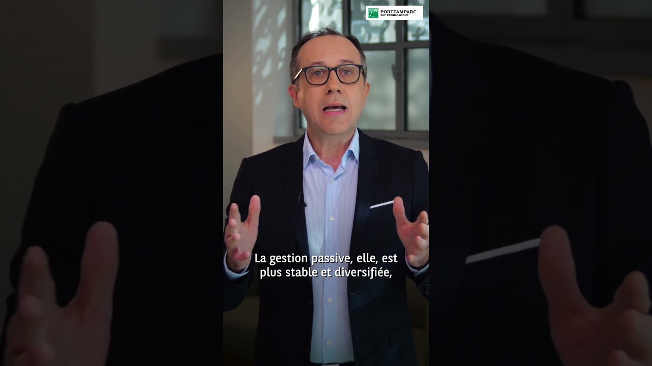 Faut-il vraiment choisir entre Gestion Active et Gestion Passive ? 