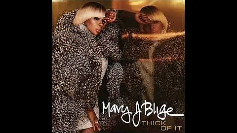 Mary J. Blige - Thick Of It (Audio)