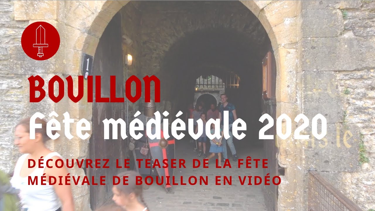 Château fort de Bouillon Découvrir la Fête Médiévale 2020 YouTube