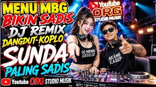 MBG Gratis Menu Bikin Sadis 🔥 DJ Remix Dangdut Koplo Sunda Paling Gacor 2026