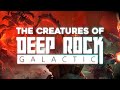 The Creatures of Deep Rock Galactic