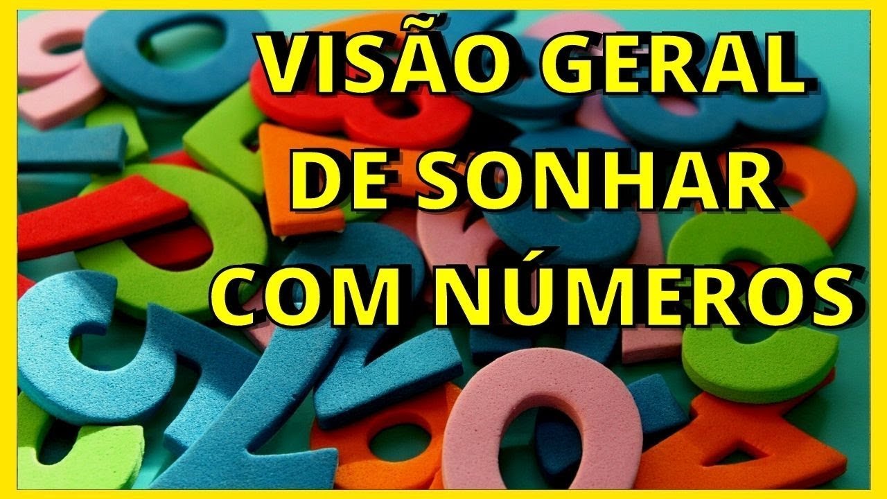 SONHAR com NÚMEROS - VISÃO GERAL I O QUE SIGNIFICA? - YouTube