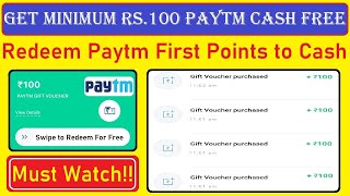 ? Get Minimum Rs 100 Paytm Cash Free | Redeem Any Amount of Paytm First Points | Offer @paytm