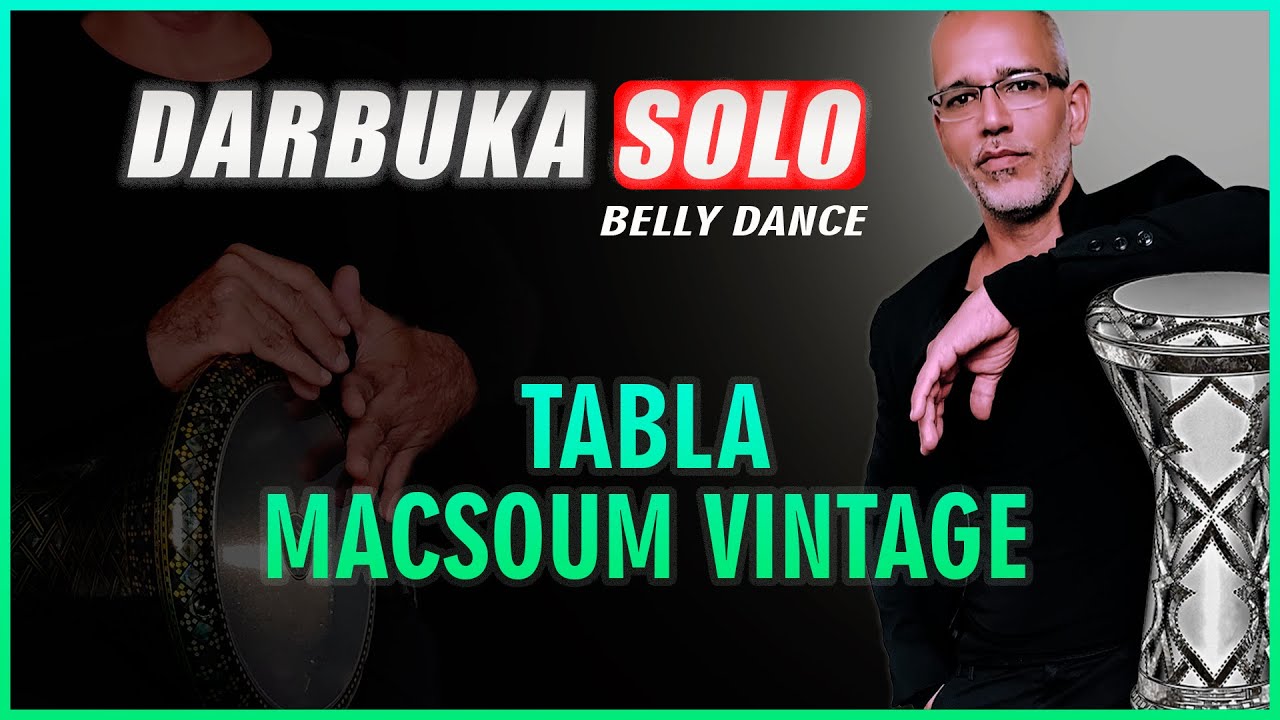 DARBUKA SOLO BELLY DANCE MUSIC - TABLA MACSOUM VINTAGE -