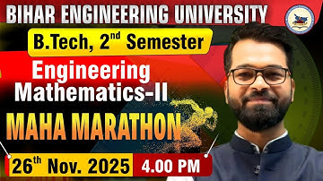 Engineering Mathematics - II | Maha Marathon Session | B.tech 2nd Semester #beu #semesterexam #btech