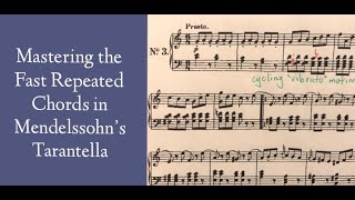 Mastering the fast repeated chords in Mendelssohn's Tarantella, Op. 102 No. 3