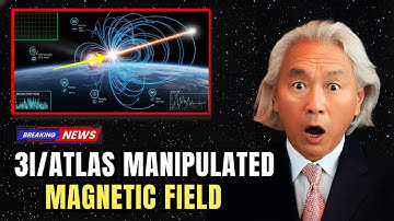 3I/ATLAS Just Manipulated Earth’s Magnetic Field — Scientists Terrified | Michio Kaku