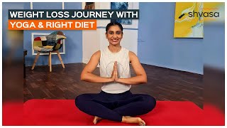 Weight Loss Journey with Yoga & Right Diet