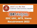 ESIC Karnataka ಇಂದ ಬೃಹತ್ ನೇಮಕಾತಿ-Employee&#39;s state Insurance corporation-2022