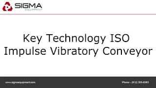 Key Technology ISO Impulse Vibratory Conveyor