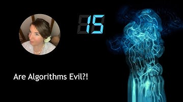 Are Algorithms Evil?!
