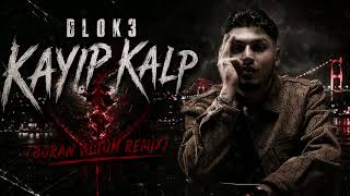 Blok3 - Kayıp Kalp (Boran Altun Remix)
