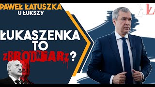 Łukaszenka to zbrodniarz? Ładunki jądrowe przy polskiej granicy - Paweł Latuszka / Павел Латушка