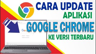 Cara Update Google Chrome Keversi Terbaru Di Laptop Atau PC