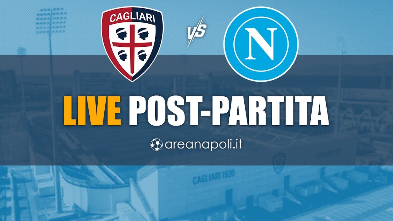 Cagliari-Napoli, commenta il post partita con AreaNapoli.it