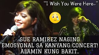 Sue Ramirez Naging Emosyonal Sa Kantang I Wish You Were Here Bakit Kaya?