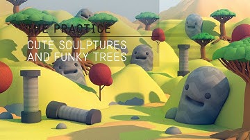 The Practice // 15 / Cute Sculptures and Funky Trees in C4d