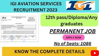 IGI Aviation recruitment 2023|| 12th+Any graduates || Detailed notification out||Official update||