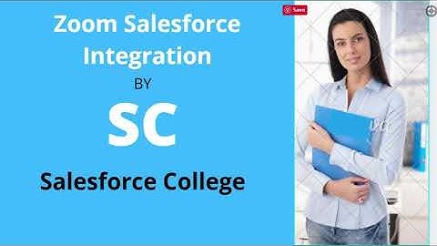 zoom salesforce integration - salesforce college