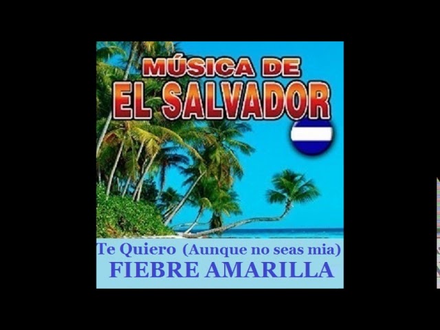 Fiebre Amarilla - Te quiero aunque ya no eres Mia